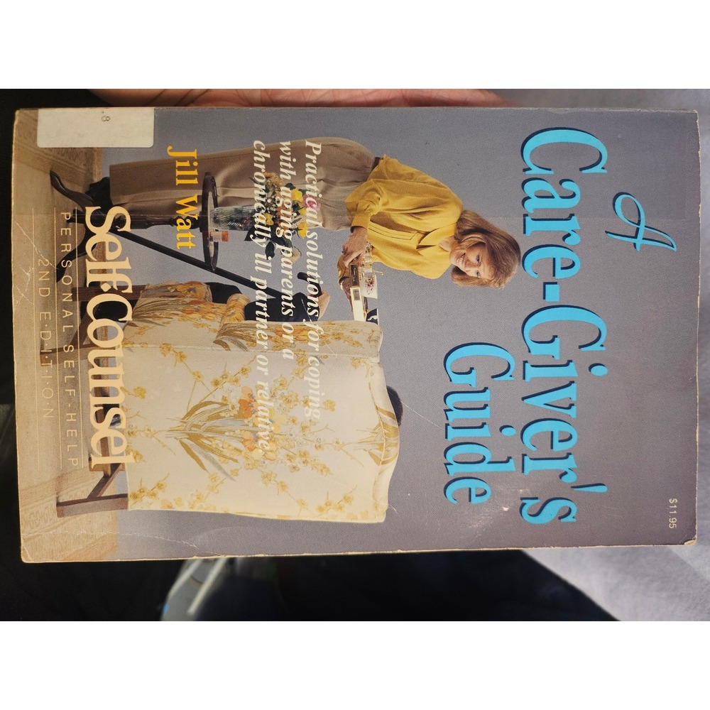 A Care-Givers Guide Jill Watt 2nd Edition Personal Self-Help ISBN 0889087733